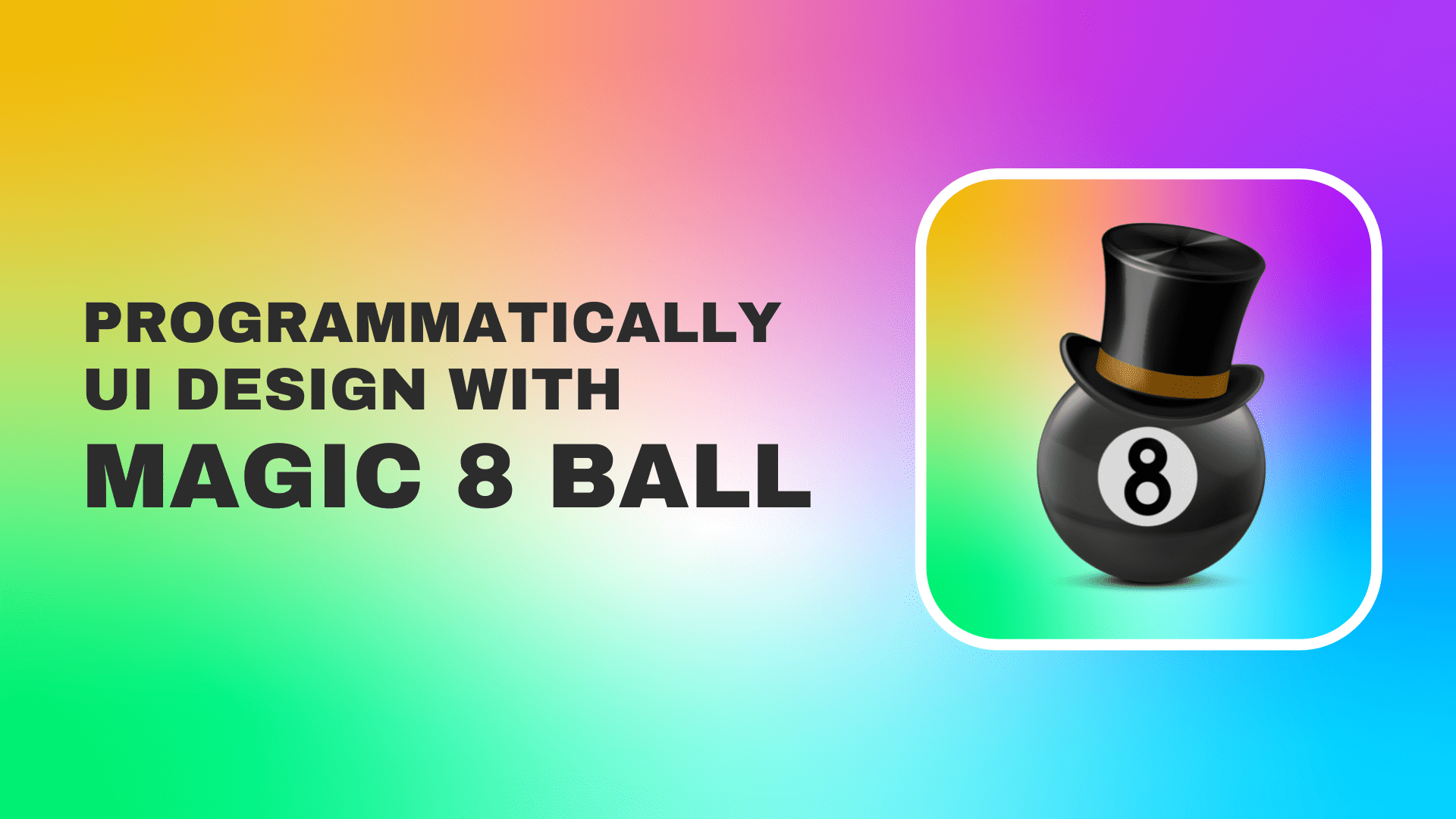 Magic8Ball – Design User Interface Programmatically